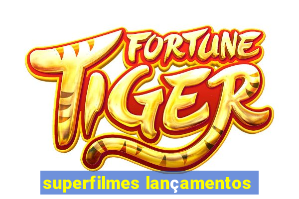 superfilmes lançamentos